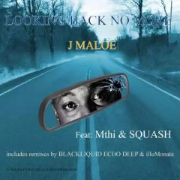Looking Back No More BY J Maloe